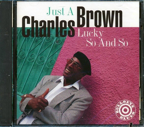 Charles Brown - Just A Lucky So And So