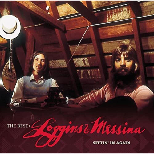 Loggins & Messina - THE BEST: LOGGINS & MESSINA--SITTIN IN