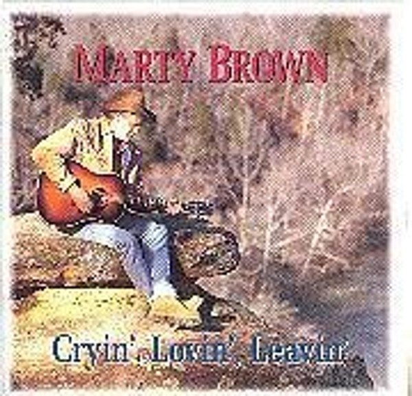 Cryin', Lovin', Leavin'