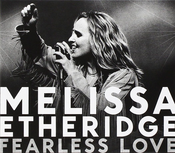 Melissa Etheridge - FEARLESS LOVE