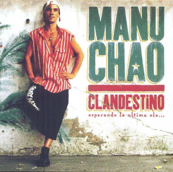 Manu Chao - Clandestino / Bloody Border