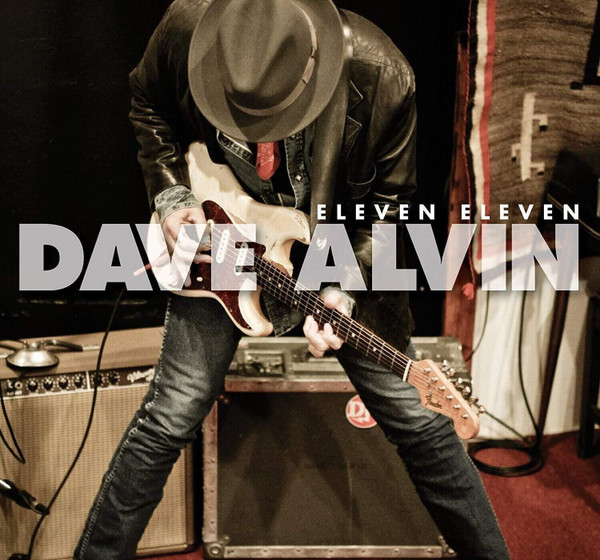 Dave Alvin - ELEVEN ELEVEN