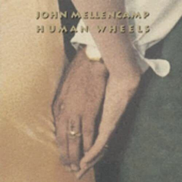 John Mellencamp - HUMAN WHEELS