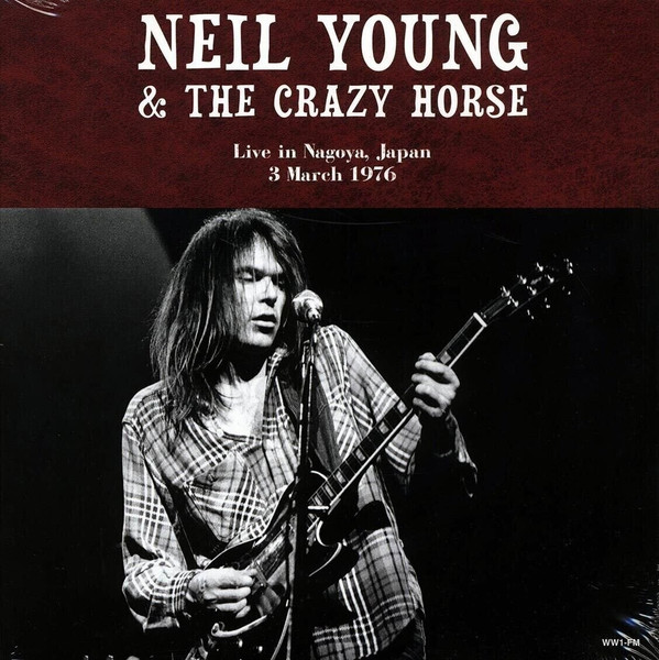 Neil Young & Crazy Horse - Live In Nagoya, Japan 3 March 1976