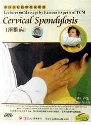 Cervical Spondylosis (Lectures on Massage by famous Expert of TCM) - (WK31)