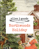 ellenjgoods - Northwoods Holiday Complete Collection