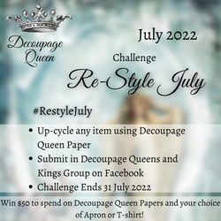 Re-Style July with Decoupage Queen! 