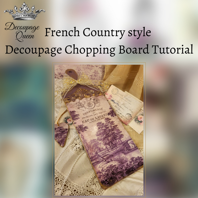 French Country inspired Decoupage Chopping Board