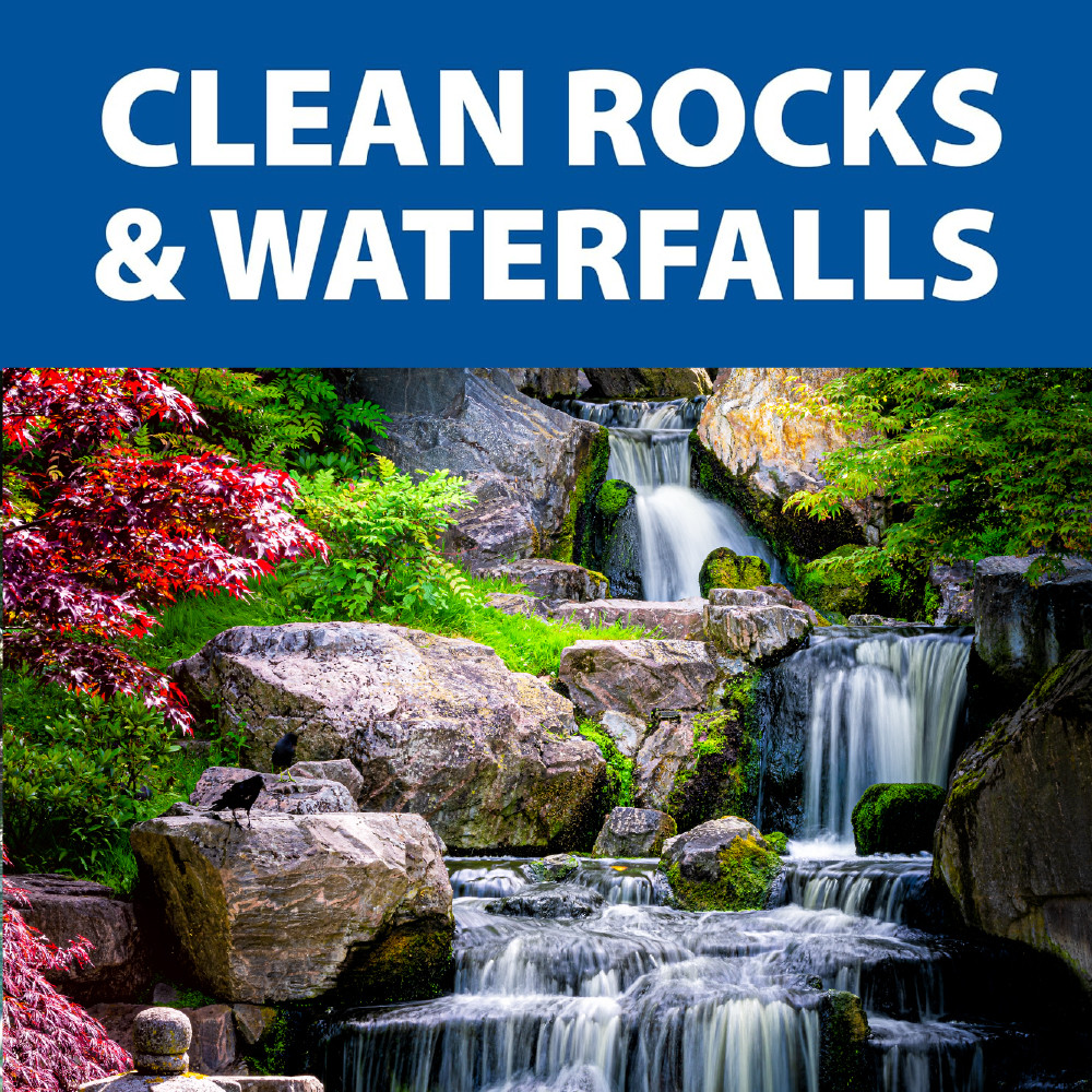 A beautifully-planted, pristine waterfall with the top text “Clean Rocks & Waterfalls”.