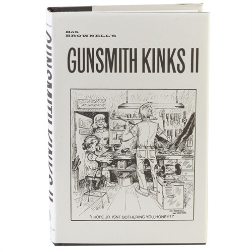 Brownells Gunsmith Kinks Volume II