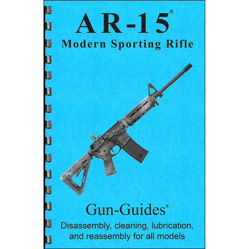 Gun Guides Takedown Guide AR-15 Modern Sporting Rifle
