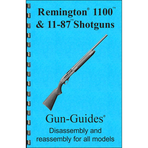 Gun Guides Takedown Guide Remington 1100 and 11-87 Shotguns
