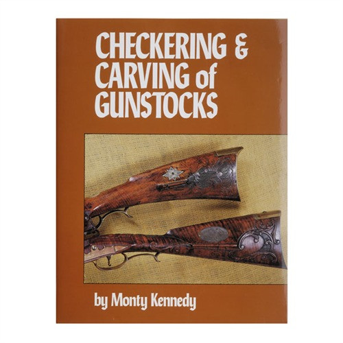 CHECKERING AND CARVING OF GUNSTOCKS CHECKERING AND CARVING OF GUNSTOCKS