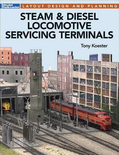 Kalmbach Publishing Softcover Book 12502 Steam and Diesel Locomotive Servicing Terminals ModelTrainStuff