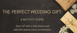 The Perfect Wedding Gift : A Nativity Scene