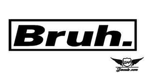 Slap Bruh. Sticker Decal 