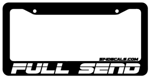 Full Send License Plate Frame