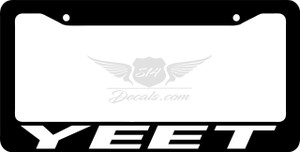Yeet License Plate Frame