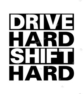 Drive Hard Shift Hard Jdm Sticker Decal 
