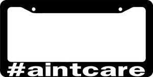 #aintcare License Plate Frame 