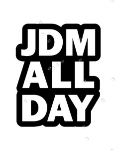 Jdm All Day Sticker Decal