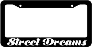 Street Dreams License Plate Frame