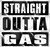 Straight Outta Gas Sticker Decal