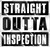 Straight Outta Inspection Sticker  