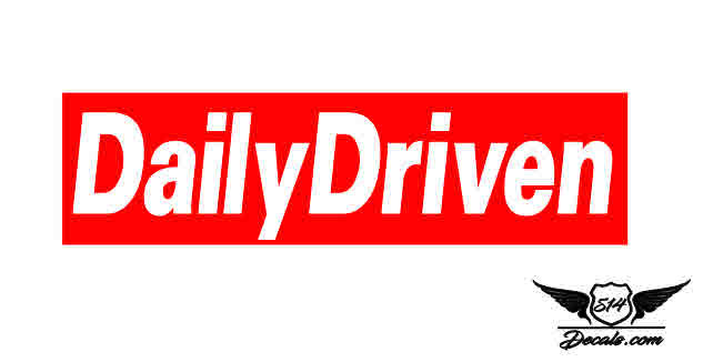 Daily Driven Slap Sticker Decal  