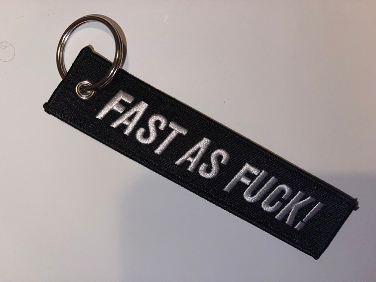 Fast As Fu*k Key Chain