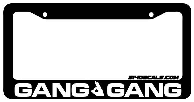 Gang Gang License Plate Frame