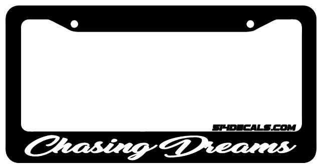 Chasing Dreams License Plate Frame 