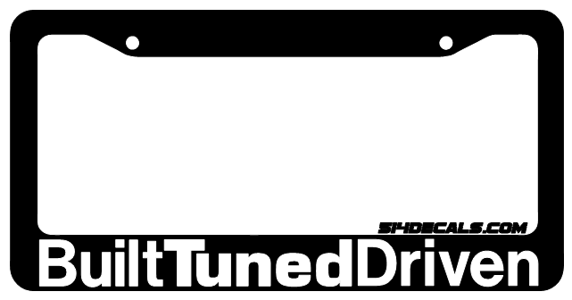 Built Tuned Driven License Plate Frame