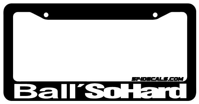 Ball'SoHard License Plate Frame