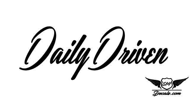 Daily Driven Car Sticker Decal