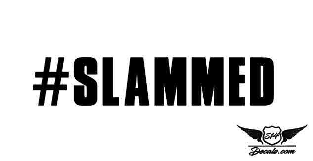 #Slammed Sticker Decal