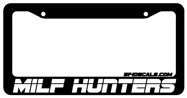 Milf Hunters Jdm License Plate Frame 