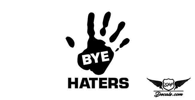 Bye Haters Sticker Decals