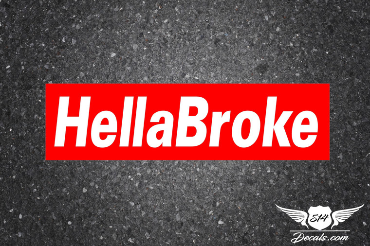 Hella Broke Slap Sticker Decal  