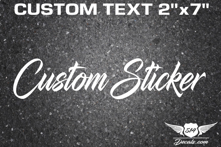 Custom 2"x7" Inch Sticker Decal  