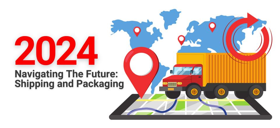 Navigating the Future: Trends and Strategies in Shipping and Packaging for 2024