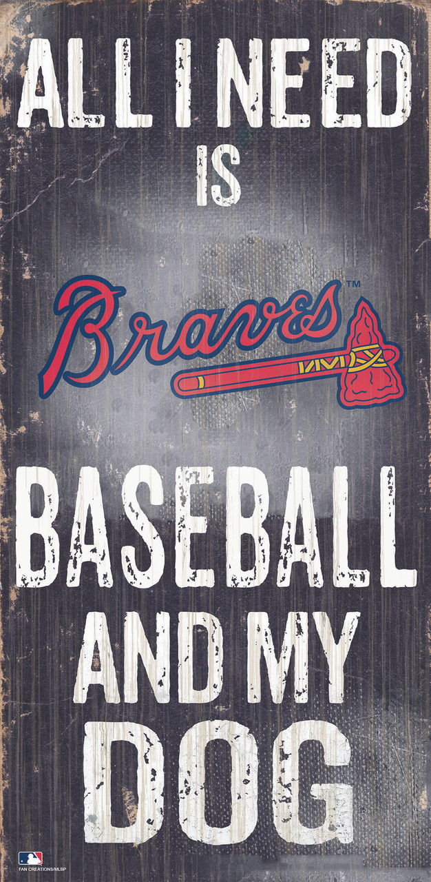 Atlanta Braves Baseball and My Dog Sign