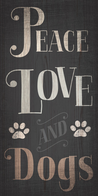 Pet Sign Wood 5x10 Peace Love Dogs Special Order