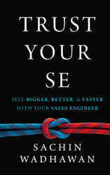 Unlock Sales Success: Why Every Sales Leader Needs to Read Trust Your SE