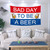 Eksent Bad day to be a beer Flag Banner 3x5Feet Stitched Polyester with 2 Brass Grommets HD printing/Vibrat Color/150D Polyster