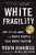 Book - White Fragility by Robin Diangelo