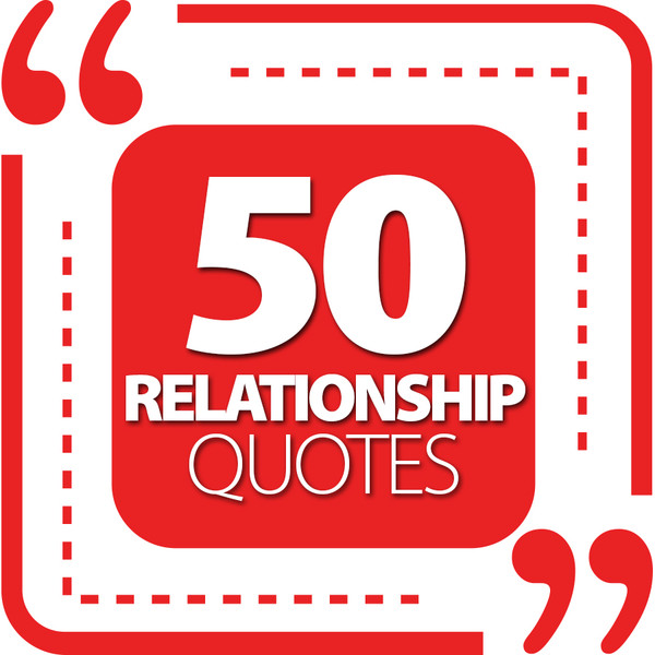 50 Relationship Quotes