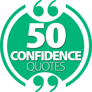 50 Confidence Quotes