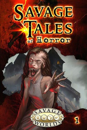 Savage Worlds RPG: Savage Tales of Horror - Vol. 1 (Hardcover)