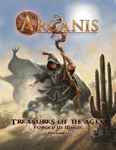Arcanis: The World of Shattered Empires RPG: Treasures of the Ages - Forged in Magic Vol. II